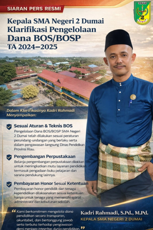 SIARAN PERS RESMI  Kepala SMA Negeri 2 Dumai Klarifikasi Pengelolaan Dana BOS/BOSP TA 2024-2025