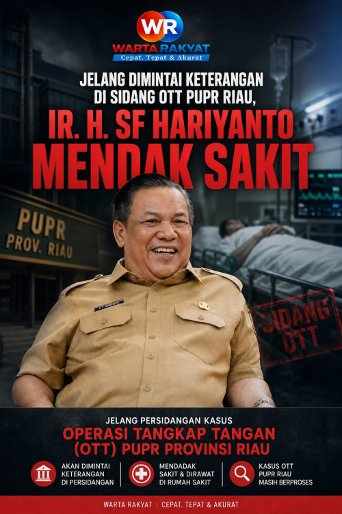 Jelang Dimintai Keterangan di Sidang OTT PUPR Riau, IR. H. SF Hariyanto Mendadak Dirawat di RSUD Arifin Achmad Pekanbaru