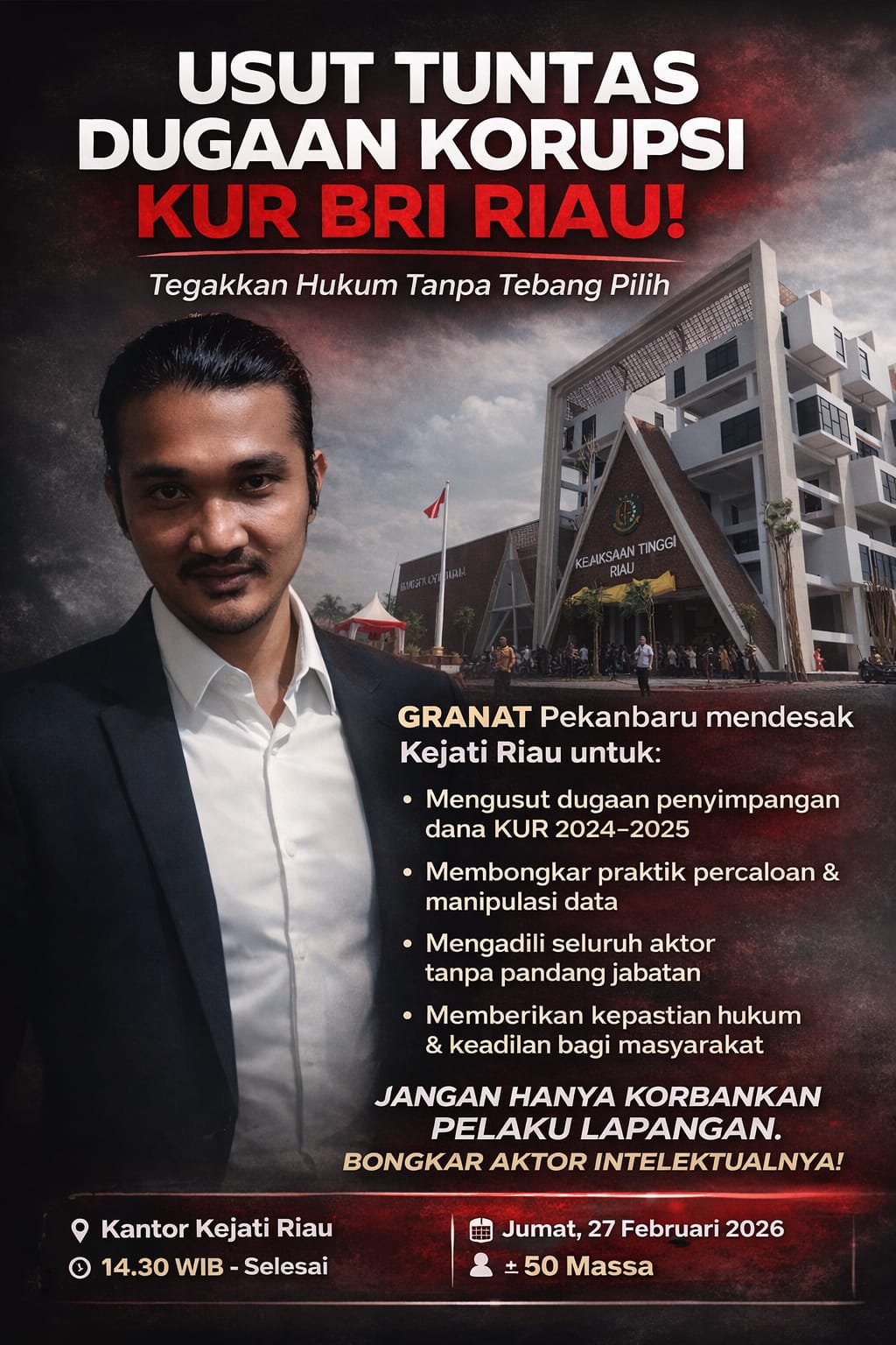 Teriak di Depan Kejati: GRANAT Desak Usut Tuntas Dugaan Korupsi Dana KUR BRI Riau, Jangan Hanya Korbankan Pegawai