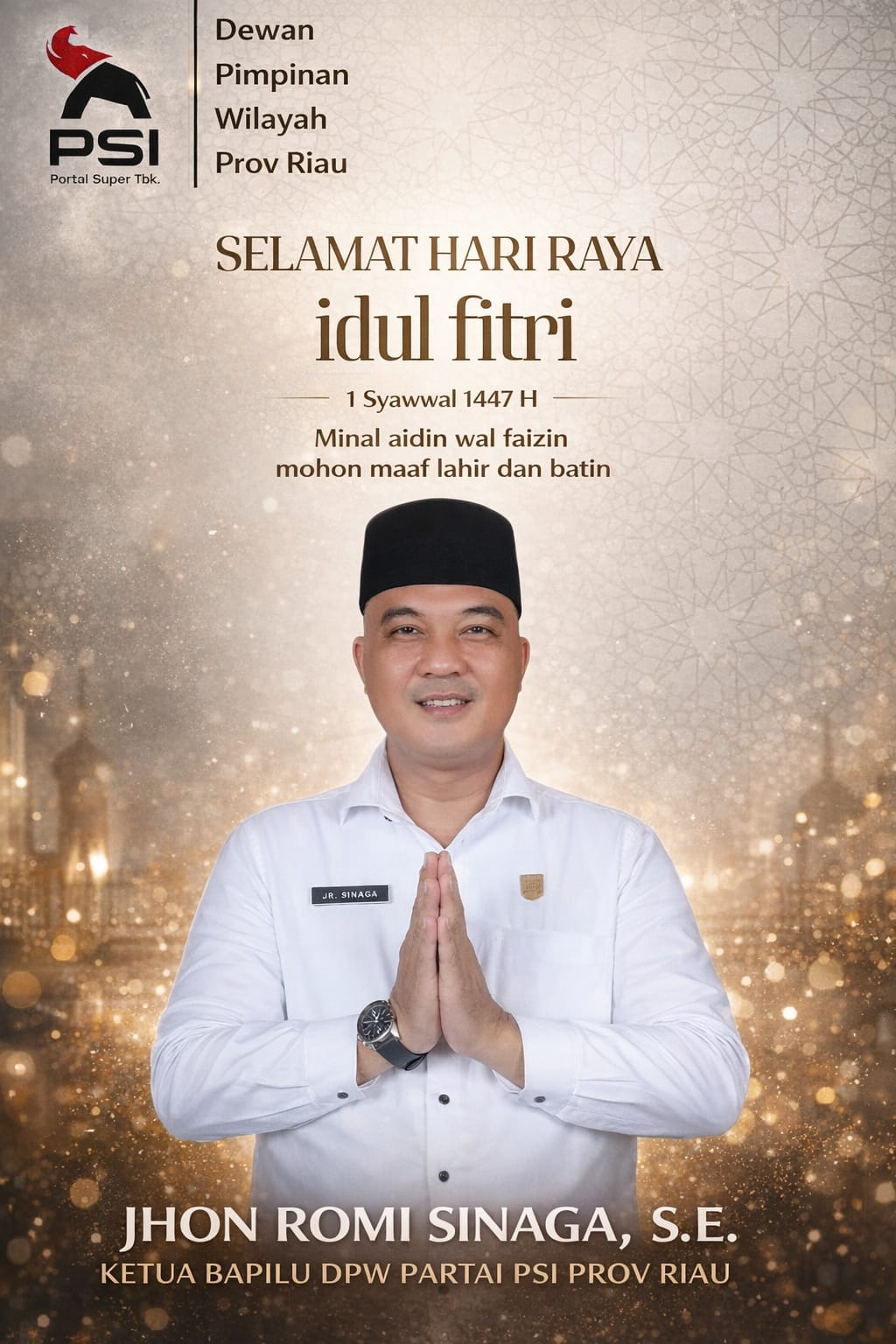 Pesan Hangat dari Jhon Romi Sinaga: Idul Fitri sebagai Momentum Menyatukan Hati dan Menguatkan Persaudaraan