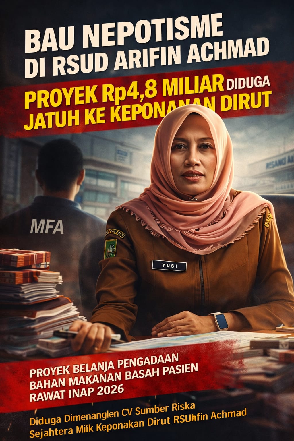 Bau Nepotisme di RSUD Arifin Achmad: Proyek Rp4,8 Miliar Diduga Jatuh ke Keponakan Dirut