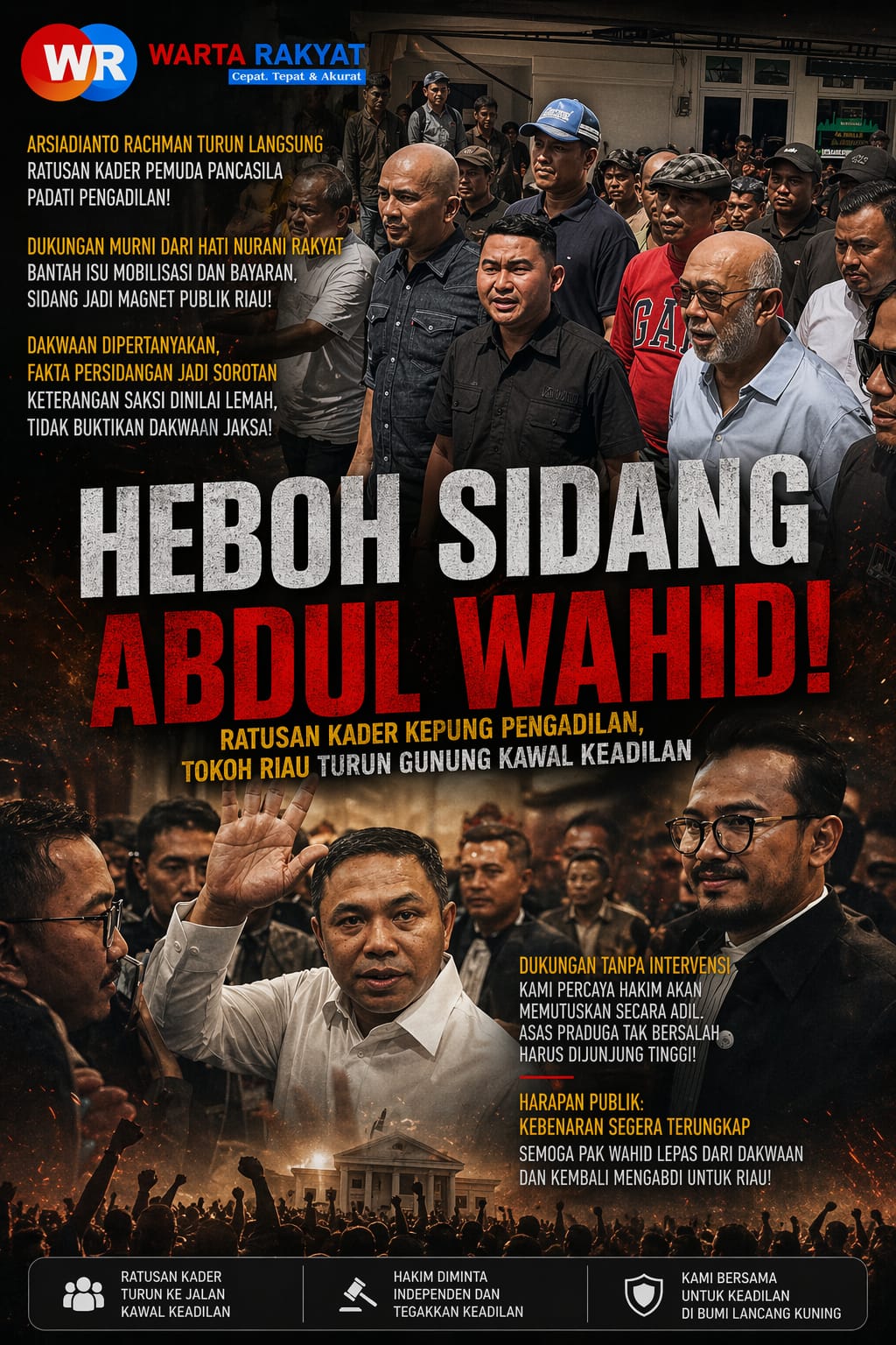 HEBOH SIDANG ABDUL WAHID! Ratusan Kader Kepung Pengadilan, Tokoh Riau Turun Gunung Kawal Keadilan