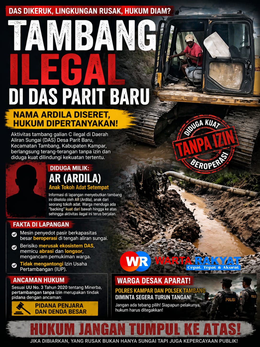 DAS Dikeruk, Hukum Dibungkam? Nama Ardila di Balik Tambang Ilegal Parit Baru